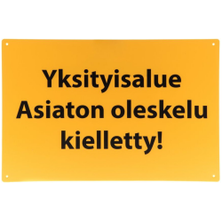 Opaste Yksityisalue Asiaton oleskelu kielletty 20x30 cm